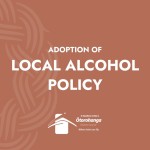 Adoption of Local Alcohol Policy 2024