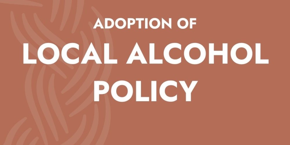 Adoption of Local Alcohol Policy 2024