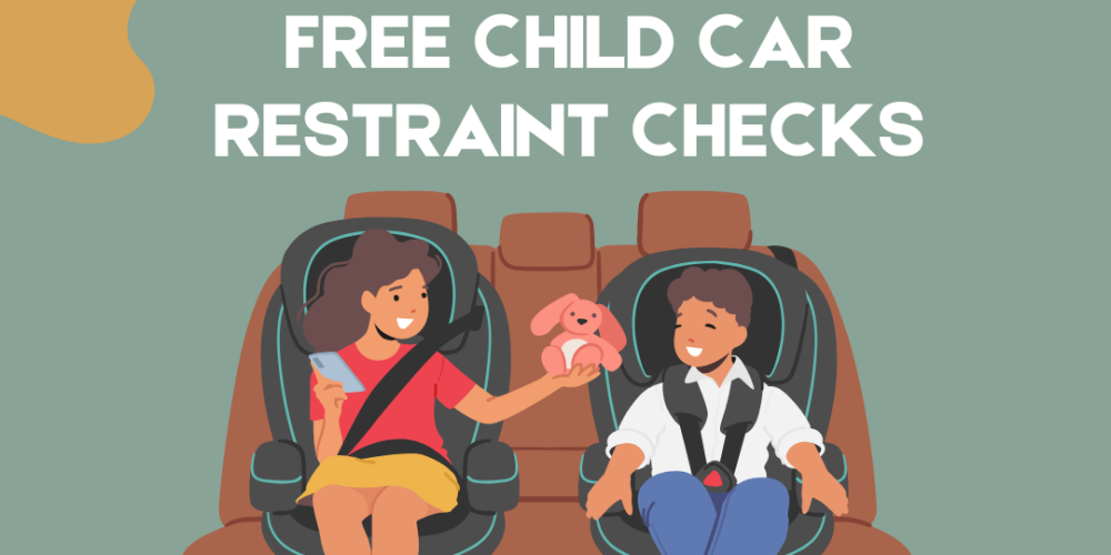 On the road to a safer community - Child car restraint checks