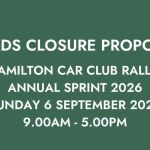 PROPOSAL TO CLOSE ROADS: HAMILTON CAR CLUB RALLY ANNUAL SPRINT 2026