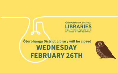 Ōtorohanga District Library will be CLOSED Wednesday 26 February 2025